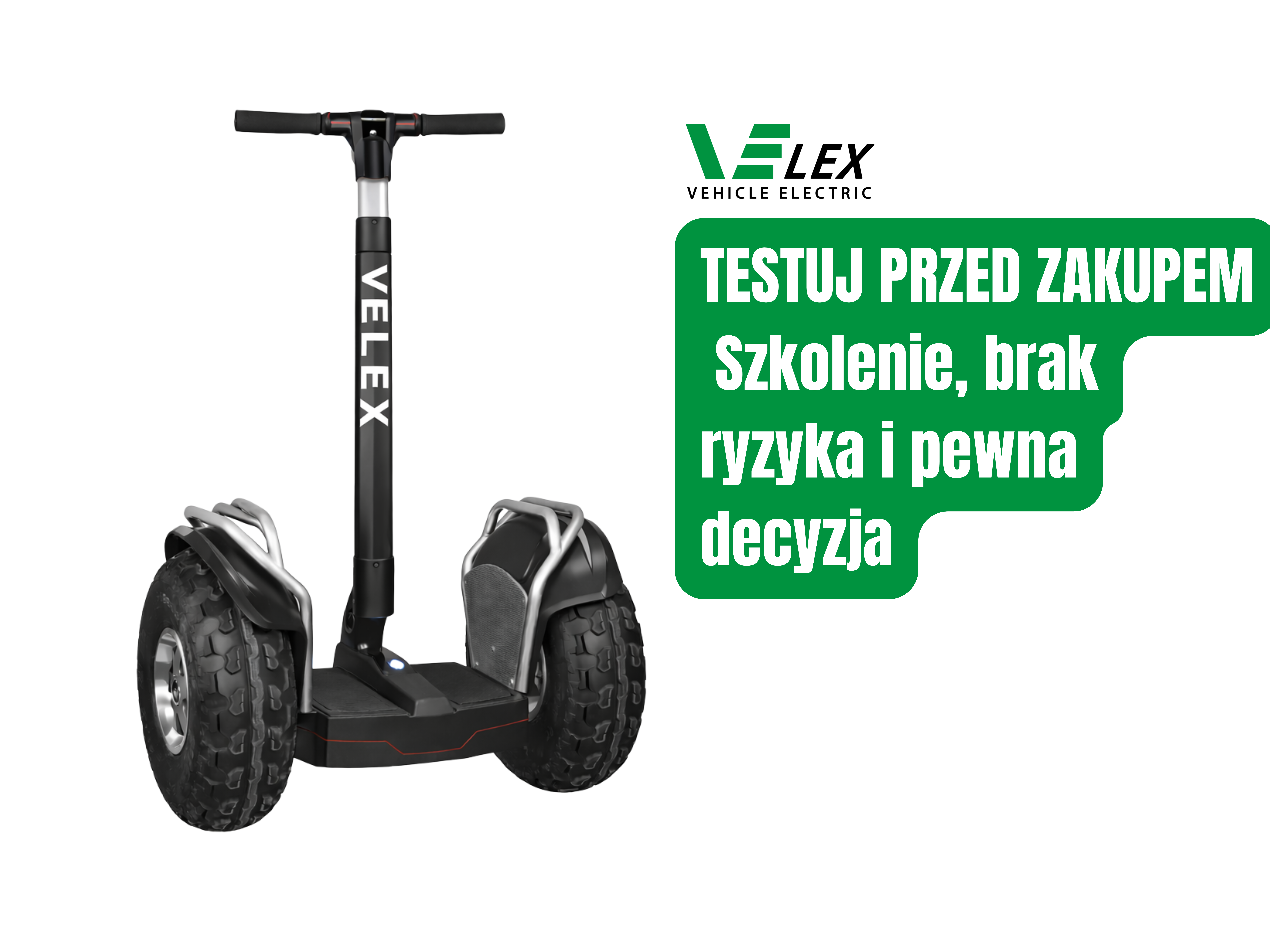 Przetestuj VELEX Q1X przed zakupem i nie ryzykuj. Skorzystaj ze szkolenia, uniknij błędów i naucz się pokonywać przeszkody. Koszt szkolenia odliczamy od ceny pojazdu!